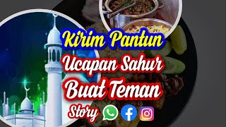 Pantun Ucapan Makan Sahur untuk Teman - Story WA - Story Instagram