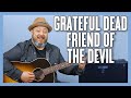 Grateful Dead Friend Of The Devil Guitar Lesson + Tutorial