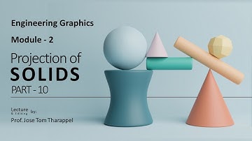 Projection of Hanging Solids | Solids - Part 5 | Module 2 | EST 110 - Engineering Graphics | KTU