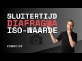 Diafragma, Sluitertijd, ISO-Waarde uitlegt. Hoe stel ik Sluitertijd, Diafragma en ISO in?