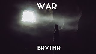 Brvthr - War (Lyrics)