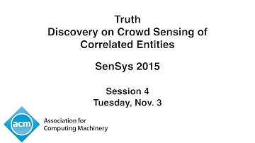 SenSys 2015 - Truth Discovery on Crowd Sensing of Correlated Entities