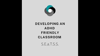 Developing an ADHD friendly classroom