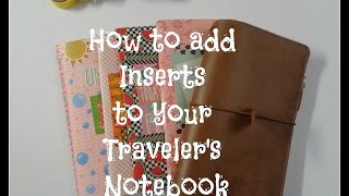 Traveler's Notebook ~How to add Inserts to your Notebook