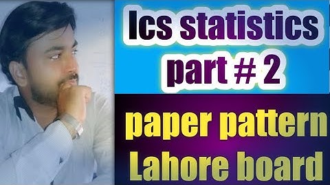 Ics statistics part # 2 paper pattern/2nd year statistics paper pattern/stat paper pattern (part a)