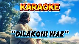 Karaoke | Dilakoni Wae | Lagu Rohani Jawa (Lirik di Layar)
