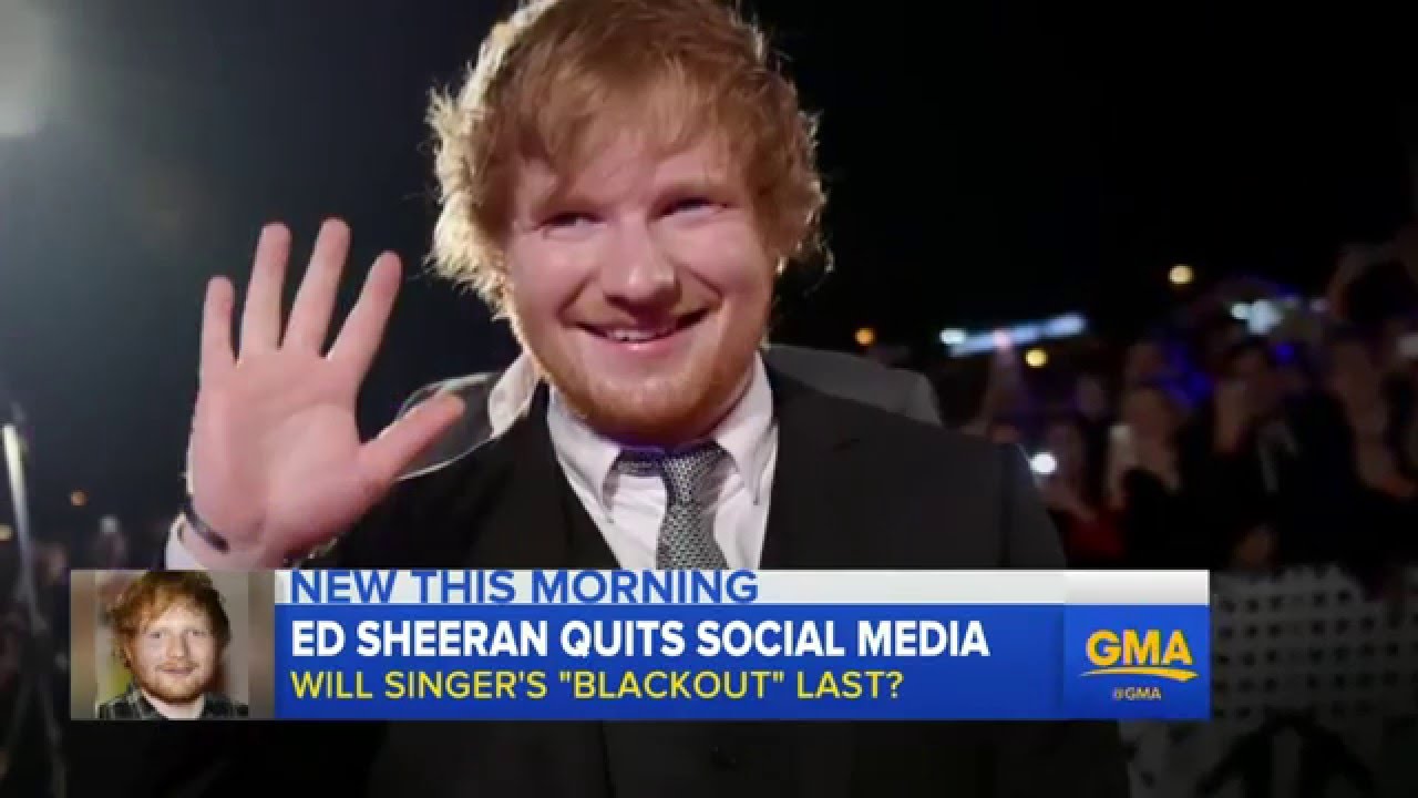 Ed Sheeran Announces Temporary Break From Social Media YouTube