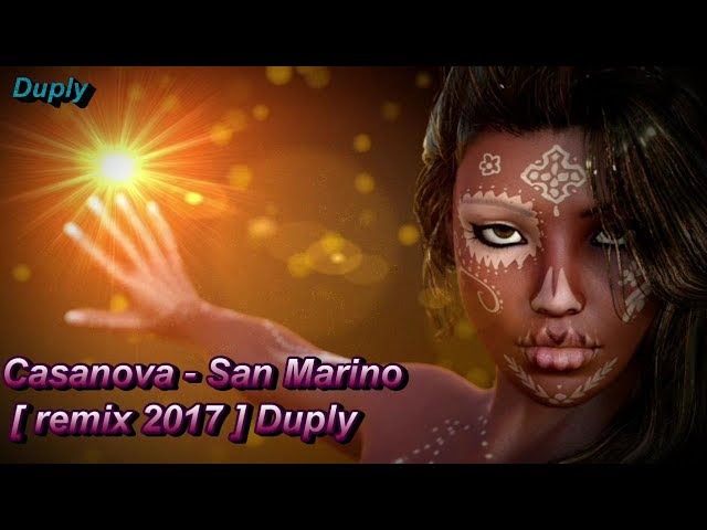 Casanova - San Marino  (Remix) 2017