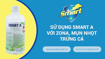 Hướng dẫn dùng Smart A với zona, mụn nhọt, trứng cá