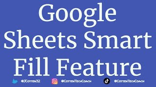 Google Sheets Smart Fill Feature