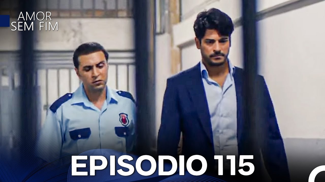 Amor Sem Fim Episódio 115