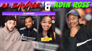21 SAVAGE & ADIN ROSS GO ON MONKEY TO RIZZ UP GIRLS FOR MONEY