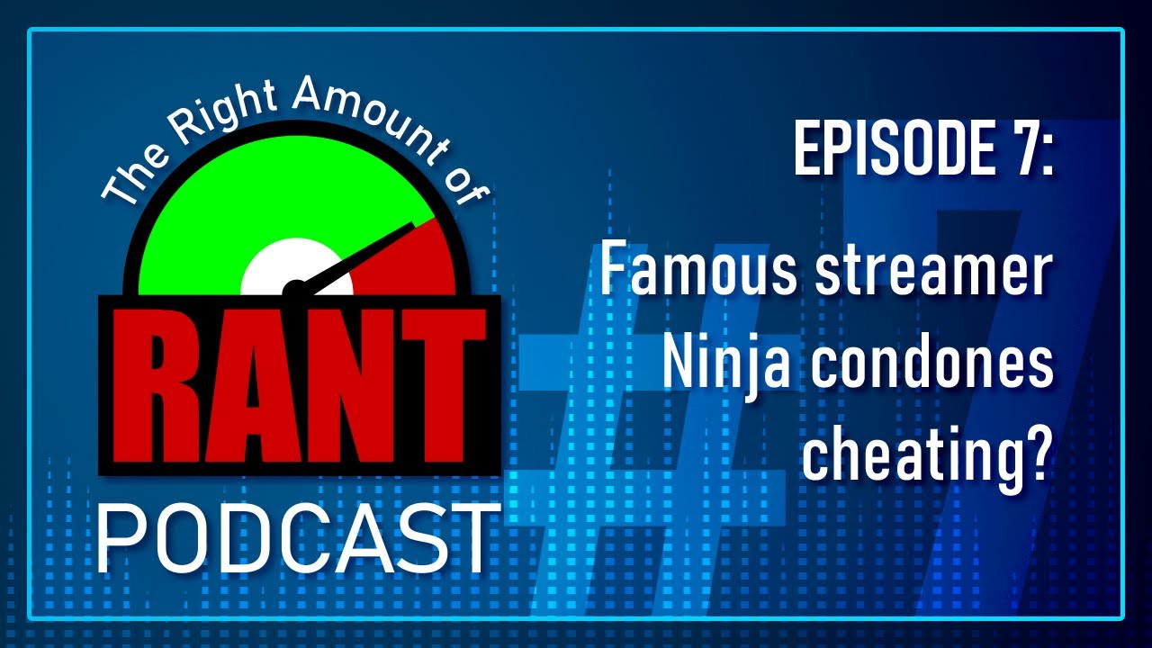 Episode 7: Famous streamer Ninja condones cheating? - YouTube