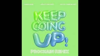 Timbaland - Keep Going Up (feat. Nelly Furtado & Justin Timberlake) (Prochain Remix)