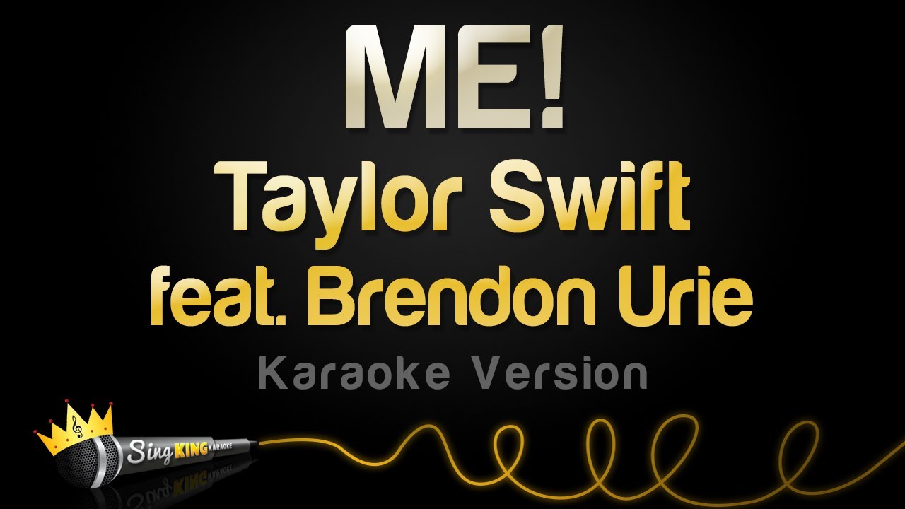 Taylor Swift Feat Brendon Urie Me Karaoke Version