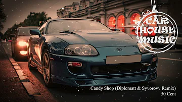 50 Cent - Candy Shop (Diplomatt & Syvorovv Remix)