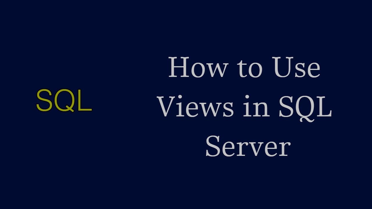How to Use Views in SQL Server - YouTube