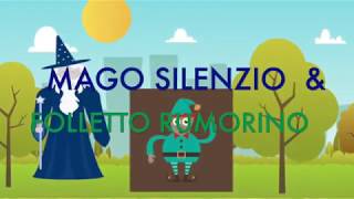 MAGO SILENZIO E FOLLETTO RUMORINO - YouTube