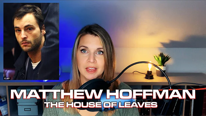 Matthew Hoffman and the House of Leaves - The Surv...
