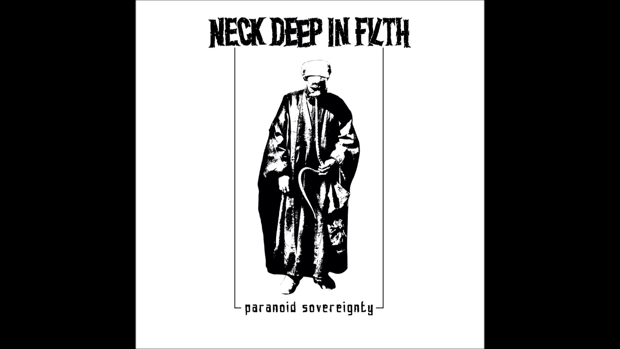Neck Deep In Filth - Paranoid Sovereignty (Metallic Hardcore 2020 - Nepal)