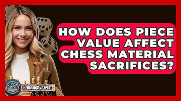 How Does Piece Value Affect Chess Material Sacrifices? - The Board Game Xpert