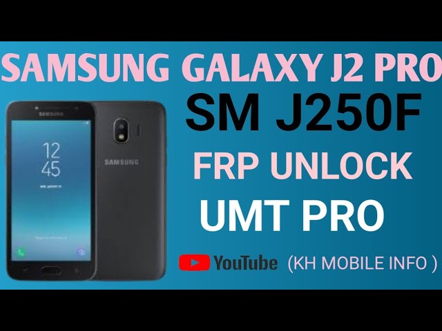 Samsung J2 Pro J250f Frp Unlock With Umt Pro 22 Youtube