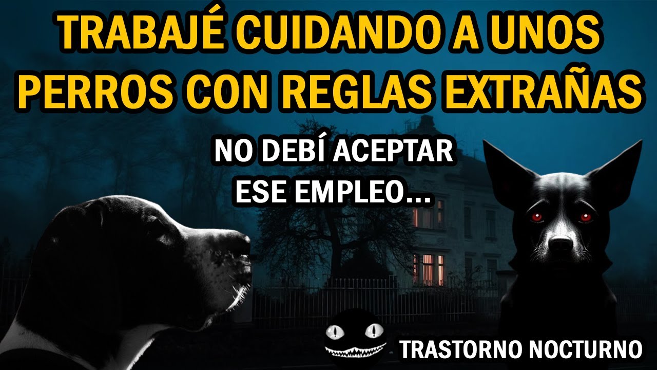 TRABAJÉ CUIDANDO A UNOS PERROS CON REGLAS EXTRAÑAS Y PASÓ ALGO ATERRADOR