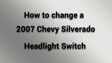 Replacing a 2007 Silverado Headlight Switch