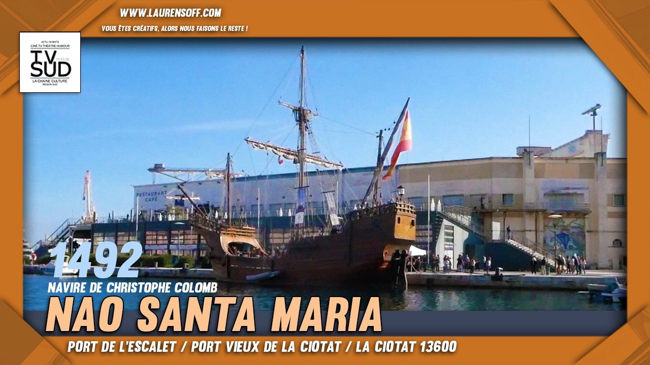 Le NAO SANTA MARIA Christophe Colomb de 1492 à visiter au port de La Ciotat, jusqu'au 1er mars.