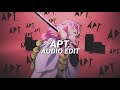 APT Bruno Mars Rosé Edit Audio
