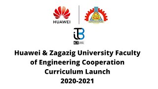 Huawei and Zagazig University Cooperation Curriculum Launch