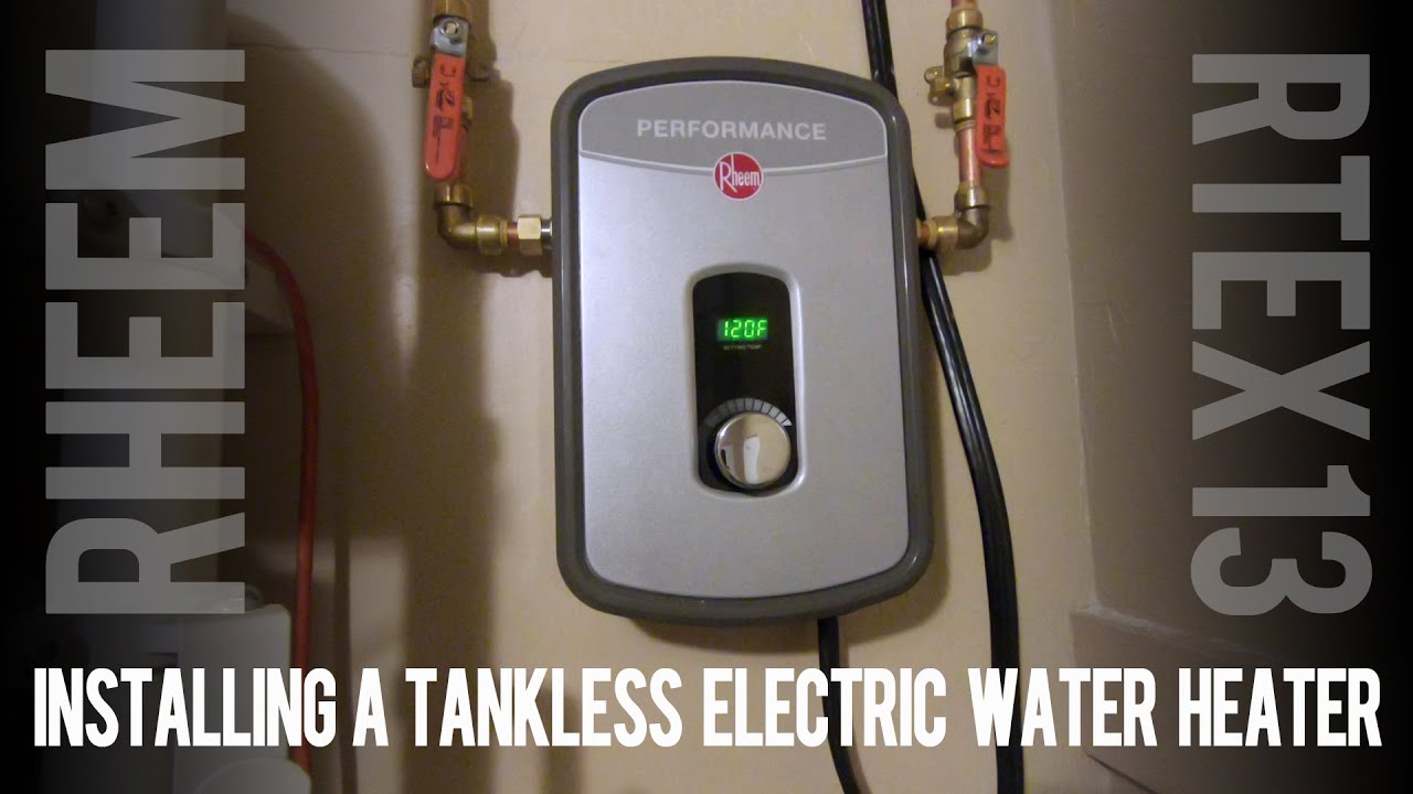 installing-a-tankless-electric-water-heater-rheem-rtex-240v-13kw-in