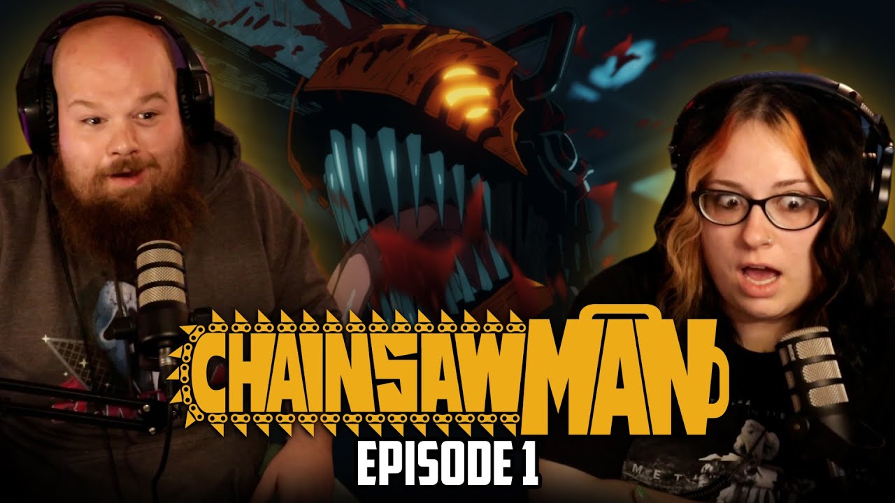 this was our first anime... | CHAINSAW MAN [1x1] (REACTION)