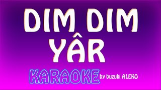 Dim Dim Yar Karaoke