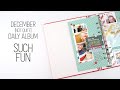 December Daily Album // Such Fun