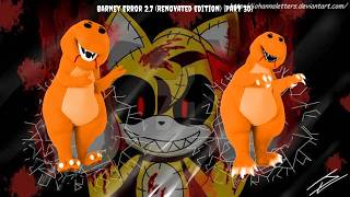 Barney Error 2.7 (Renovated Edition) [Part 30]