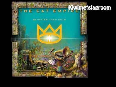 The Cat Empire Brighter Than Gold Lyrics HQ