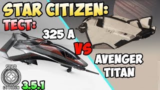 Star Citizen: Тест: 325a VS Avenger Titan