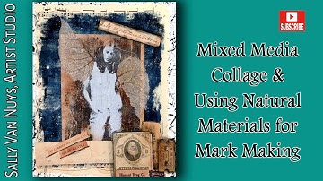 Mixed Media Collage & Mark Making with Natural Materials