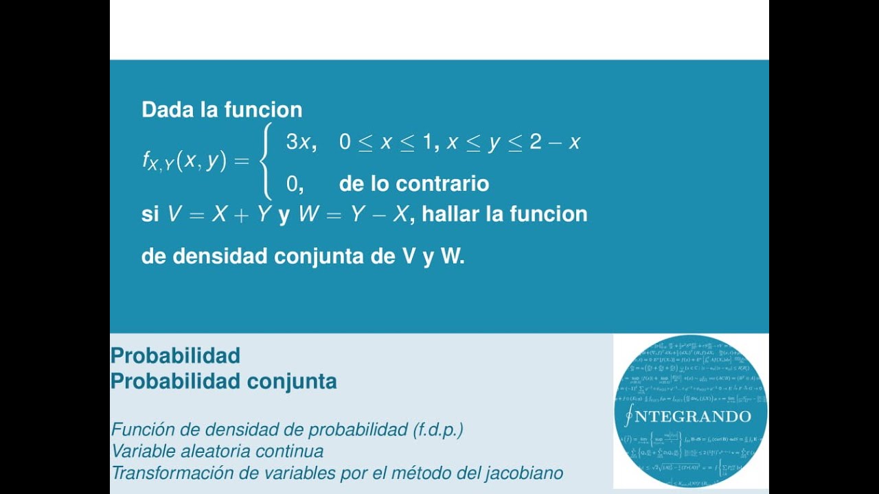 18) Transformación de variables aleatorias por método jacobiano