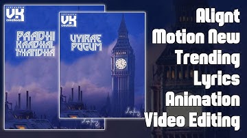 Alight Motion 🔴New Lycris Animation Video Editing VK STUDIO தமிழில்