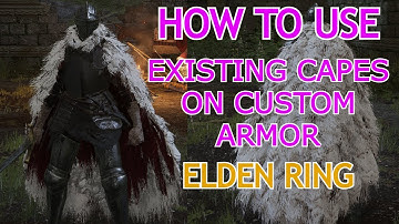 Adding Existing Capes to Custom Models | Keeps Physics! | : Elden Ring Modding Guides