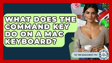 What Does The Command Key Do On A Mac Keyboard? - The Time Management Pro