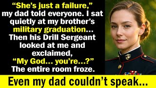 My Dad Mocked Me at My Brother’s Graduation — Then the Drill Sergeant Froze: “My God… you’re…?”
