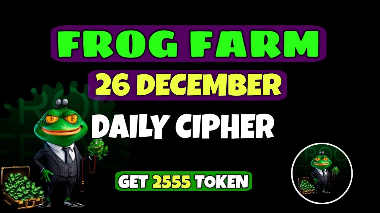 Frog Farm Project 26 December Daily Cipher || Join Telegram Free Mining project