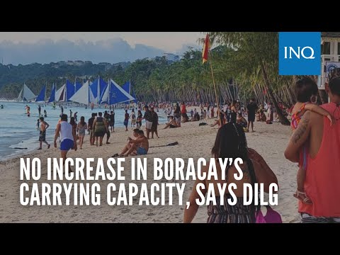 No increase in Boracay’s carrying capacity, says DILG