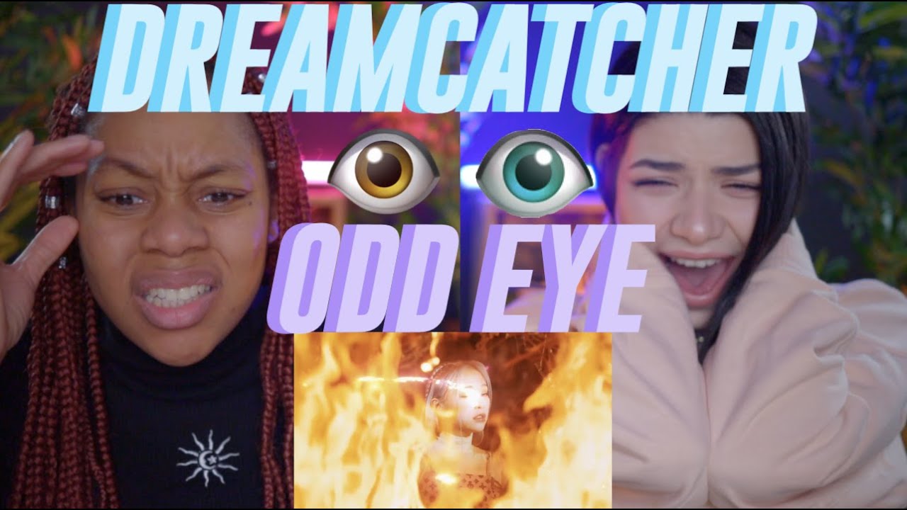 Dreamcatcher(드림캐쳐) 'Odd Eye' MV reaction
