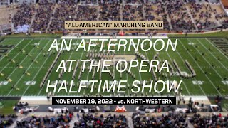 Afternoon at the Opera Halftime Show - November 19, 2022 vs. Northwestern