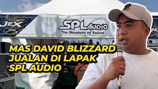 MAS DAVID BLIZZARD JUALAN DI LAPAK SPL AUDIO - ACARA JEX KEDIRI
