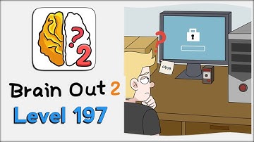 Brain Out 2 Level 197 Walkthrough Solution